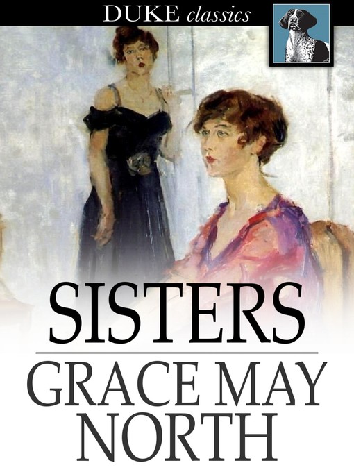 Title details for Sisters by Grace May North - Wait list